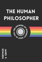The Human Philosopher: What is the Purpose of My Life?