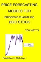 Price-Forecasting Models for Bridgebio Pharma Inc BBIO Stock