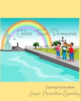 Color Your Dreams Activity Coloring Book