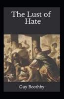 The Lust of Hate Annotated