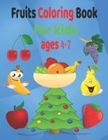 Fruits coloring book for kids ages 4-7: To develop children's intelligence and motivate them to differentiate between colors and identify the types of fruit names.