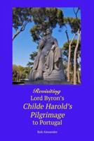 Revisiting Lord Byron's Childe Harold's Pilgrimage to Portugal
