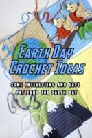 Earth Day Crochet Ideas