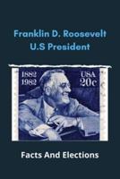 Franklin D. Roosevelt U.S. President