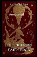 The Crimson Fairy Book Annotated