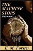 The Machine Stops Illustrated (A Science Fiction Short Story)