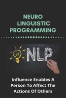 Neuro Linguistic Programming