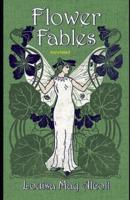 Flower Fables Annotated