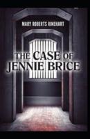 The Case of Jennie Brice Illustrated