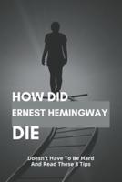 How Did Ernest Hemingway Die
