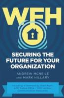 WFH: Securing The Future For Your Organization