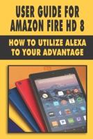 User Guide For Amazon Fire HD 8