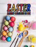 Easter Rabbit Coloring Book for kids Boys and Girls ages 4-8 years old Happy easter: Gift Idea for your kid Egg hunting basket and games Full of Easter rabbit, Eggs and Bunnies with 45  Page