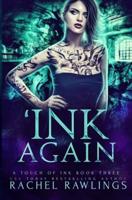 'Ink Again: A Touch of Ink Novel