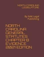 North Carolina General Statutes Chapter 8 Evidence 2021 Edition