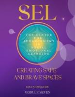 SEL Creating Safe and Brave Spaces: Module Seven