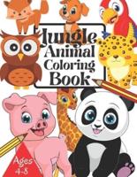 Jungle Animal Coloring Book Ages 4-8:  Beautiful Jungle Animal Coloring Book For Kids Boys & Girls Wild Animal Coloring Book Large Print Ages 4-8 & 8-12 ( Zoo Animals Coloring Book For KIds )