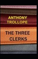 The Three Clerks Illustrated