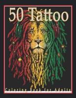 50 Tattoo Coloring Book for Adults: 50 Pages Coloring Book For Sugar Skulls, Lions,Dragons Stress Relaxing and More Unique Designs (50 Tattoo Coloring Book for Adults)