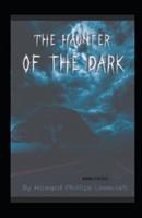 The Haunter of the Dark (Annotated)