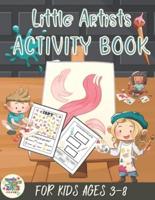 little artists activity book for kids ages 3-8: artist themed gift for kids ages 3 and up