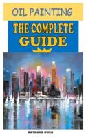 Oil Painting the Complete Guide