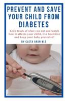 Prevent and Save Your Child from Diabetes