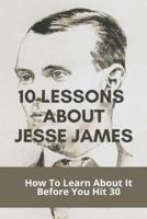 10 Lessons About Jesse James