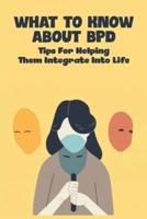 What To Know About BPD