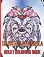 50 ANIMALS MANDALA ADULT COLORING BOOK: 50 Different Stress Relieving Designs Animals Mandala Designs And And So Much More!