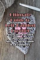 Ultimate Guide to Left-Handed Crochet