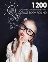 1200 Fun, Random & Interesting Fact Book For Kid