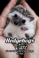 Hedgehogs Care