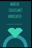 Martin Chuzzlewit Annotated