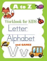 A to Z Letter Alphabet and Games Workbook for Kids