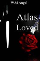 Atlas Loved: A Novel
