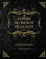 Contes du jour et de la nuit: Edition Collector - Guy de Maupassant