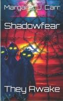 Shadowfear: They Awake