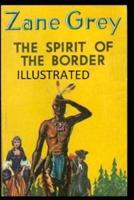 The Spirit of the Border Illustrated