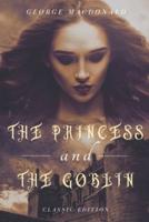 The Princess and the Goblin: with original illustrations