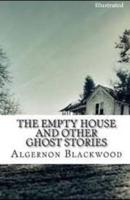 The Empty House and Other Ghost Stories Illustrated