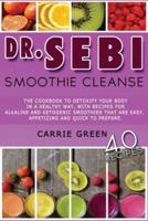 Dr. Sebi Smoothie Cleanse