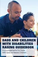 Dads And Children With Disabilities Rasing Guidebook