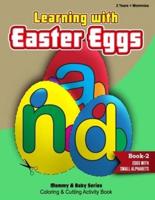 Learning With Easter Eggs - Book 2 - Eggs with Small Alphabets - 2Years+Mommies