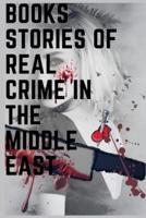 Books Stories of Real Crime in the Middle East