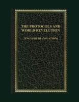 The Protocols and the World Revelution (English Translation)