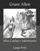 Miss Cayley's Adventures: Large Print