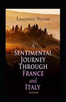 A Sentimental Journey Through France and Italy (Annotated)