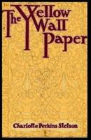 The Yellow Wallpaper [Annotated]