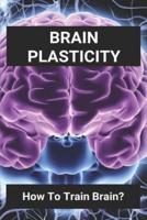 Brain Plasticity